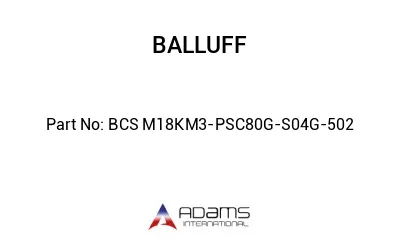 BCS M18KM3-PSC80G-S04G-502									