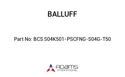 BCS S04K501-PSCFNG-S04G-T50									